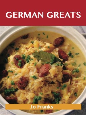 cover image of German Greats: Delicious German Recipes, The Top 93 German Recipes